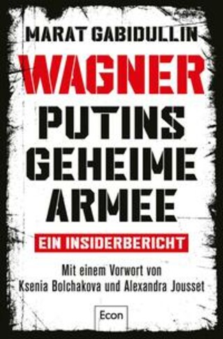 Buchcover WAGNER - Putins geheime Armee Marat Gabidullin