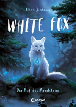 Buchcover White Fox (Band 1) - Der Ruf des Mondsteins Jiatong Chen