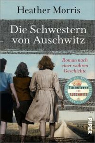 Buchcover Die Schwestern von Auschwitz Heather Morris