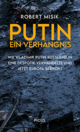 Buchcover Putin. Ein Verhängnis Robert Misik