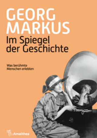 Buchcover Im Spiegel der Geschichte Georg Markus
