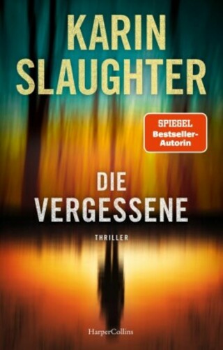Buchcover Die Vergessene Karin Slaughter