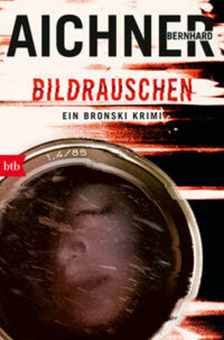 Buchcover BILDRAUSCHEN Bernhard Aichner