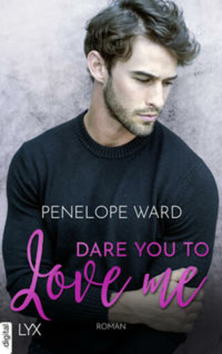 Buchcover Dare You to Love Me Penelope Ward