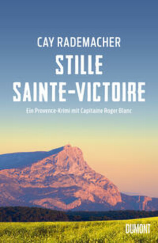 Buchcover Stille Sainte-Victoire Cay Rademacher