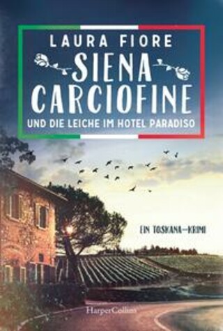 Buchcover Siena Carciofine und die Leiche im Hotel Paradiso Laura Fiore
