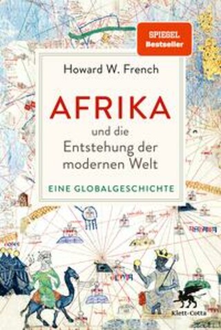 Buchcover Afrika und die Entstehung der modernen Welt Howard W. French