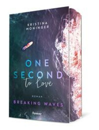 Buchcover One Second to Love (Breaking Waves 1) Kristina Moninger