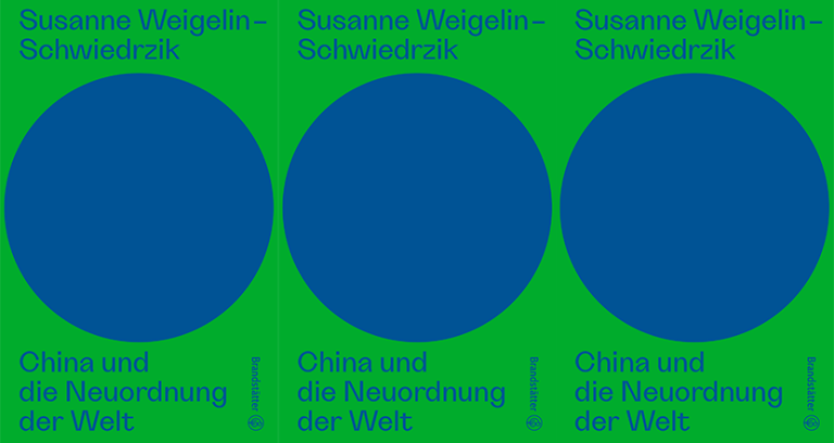 Buchcover "China und die Neuordnung der Welt" von Susanne Weigelin-Schwiedrzik, Brandstätter Verlag