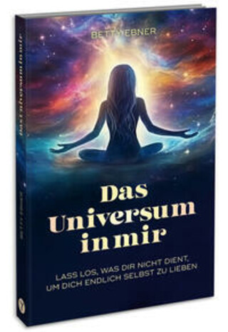Buchcover Das Universum in mir Betty Ebner