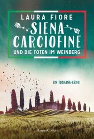 Buchcover Siena Carciofine und die Toten im Weinberg Laura Fiore