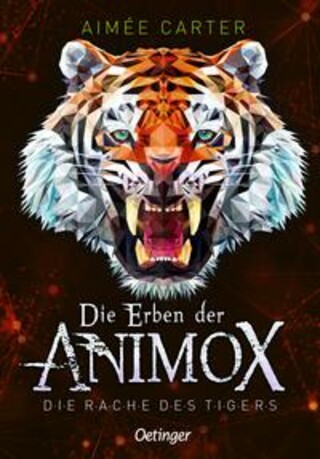 Buchcover Die Erben der Animox 5. Die Rache des Tigers Aimée Carter