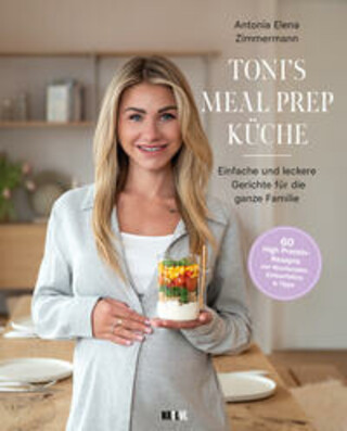 Buchcover Toni's Mealprep Küche Antonia Elena Zimmermann
