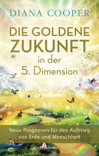 Buchcover Die Goldene Zukunft in der 5. Dimension Diana Cooper