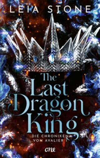 Buchcover The Last Dragon King - Die Chroniken von Avalier 1 Leia Stone