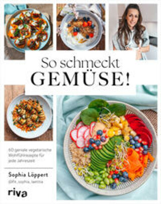 Buchcover So schmeckt Gemüse! Sophia Löppert