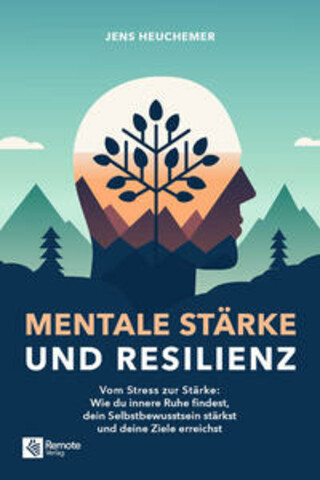 Buchcover Mentale Stärke und Resilienz Jens Heuchemer